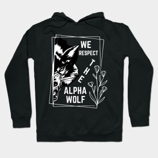 We Respect The Alpha Wolf Hoodie